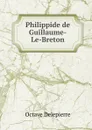 Philippide de Guillaume-Le-Breton - Octave Delepierre