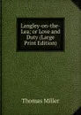 Langley-on-the-Lea; or Love and Duty (Large Print Edition) - Thomas Miller