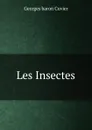 Les Insectes - Cuvier Georges
