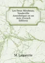 Les Deux Mirabeau; Vaudeville Anecdotique en un Acte (French Edition) - M. Laqueyrie