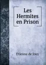 Les Hermites en Prison - Etienne de Jouy