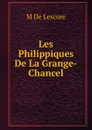 Les Philippiques De La Grange-Chancel - M De Lescure