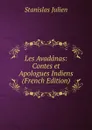 Les Avadanas: Contes et Apologues Indiens (French Edition) - Stanislas Julien