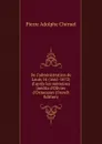 De l.administration de Louis 14 (1661-1672) d.apres les memoires inedits d.Olivier d.Ormesson (French Edition) - Pierre Adolphe Chéruel