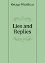 Lies and Replies - George Wyndham