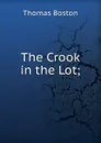 The Crook in the Lot; - Thomas Boston