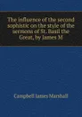 The influence of the second sophistic on the style of the sermons of St. Basil the Great, by James M - Campbell James Marshall