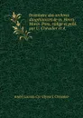 Inventaire des archives dauphinoises de m. Henry Morin-Pons, redige et publ. par U. Chevalier et A. - André Lacroix Cyr Ulysse J. Chevalier