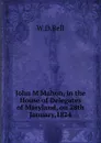 John M.Mahon, in the House of Delegates of Maryland, on 28th January,1824 - W.D.Bell