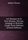 Les Basques et le Pays Basque, MA