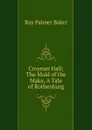 Croynan Hall; The Maid of the Maks; A Tale of Rothenburg - Ray Palmer Baker