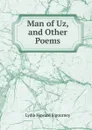 Man of Uz, and Other Poems - L. H. Sigourney