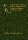 Modern Punctuation; A Book for Stenographers, Typewriter Operators, and Business Men - William Bradford Dickson