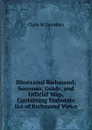 Illustrated Richmond; Souvenir, Guide, and Official Map, Containing Elaborate list of Richmond Views - Clyde W. Saunders