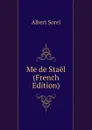 Me de Stael (French Edition) - Albert Sorel