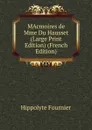 MAcmoires de Mme Du Hausset (Large Print Edition) (French Edition) - Hippolyte Fournier