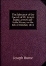 The Substance of the Speech of Mr. Joseph Hume, at the East-India House, on the 6th of October, 1813 - Joseph Hume