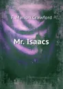 Mr. Isaacs - F. Marion Crawford
