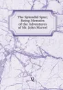 The Splendid Spur; Being Memoirs of the Adventures of Mr. John Marvel - Q