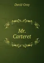 Mr. Carteret - David Gray