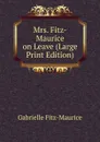 Mrs. Fitz-Maurice on Leave (Large Print Edition) - Gabrielle Fitz-Maurice