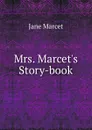 Mrs. Marcet.s Story-book - Jane Marcet