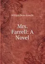 Mrs. Farrell: A Novel - William Dean Howells