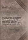 Grand Illustrated Encyclopedia of Animated Nature: Embracing a Full Description of the Different Races of Men, and of the Characteristic Habits and . and Microscopic Animalcula of the Gl - John Frost