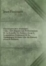 Chroniques De J. Froissart: 1356-1360 (Depuis Les Preliminaires De La Bataille De Poitiers Jusqu.a L.expedition D.edouard III En Champagne Et Dans L.ile De France) (French Edition) - Froissart Jean