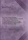 The Book of the Colonies: Comprising a History of the Colonies Composing the United States : From the Discovery in the Tenth Century Until the Commencement of the Revolutionary War - John Frost