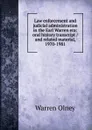 Law enforcement and judicial administration in the Earl Warren era: oral history transcript / and related material, 1970-1981 - Warren Olney