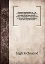 Domestic portraiture; or, The successful application of religious principle in the education of a family, exemplified in the memoirs of three of the deceased children of the Rev. Legh Richmond - Legh Richmond