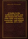 A leader in the California Senate and the Democratic Party, 1940-1950: oral history transcript / and related material, 1971-1979 - Oliver J. 1911-1976. ive Carter