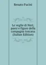 Le veglie di Neri; paesi e figure della campagna toscana  (Italian Edition) - Renato Fucini