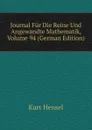 Journal Fur Die Reine Und Angewandte Mathematik, Volume 94 (German Edition) - Kurt Hensel