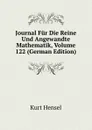 Journal Fur Die Reine Und Angewandte Mathematik, Volume 122 (German Edition) - Kurt Hensel