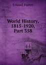 World History, 1815-1920, Part 358 - Eduard Fueter