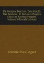 De L.origine Des Loix, Des Arts, Et Des Sciences: Et De Leurs Progres Chez Les Anciens Peuples, Volume 3 (French Edition) - Antoine-Yves Goguet