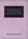 History of Shelby County, Indiana: from the earliest time to the present, with biographical sketches, notes, etc., together with a short history of . Indiana Territory, and the State of Indiana - Brant & Fuller