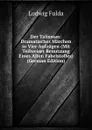 Der Talisman: Dramatisches Marchen in Vier Aufzugen (Mit Teilweiser Benutzung Eines Alten Fabelstoffes) (German Edition) - Ludwig Fulda