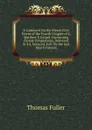 A Comment On the Eleven First Verses of the Fourth Chapter of S. Matthew.S Gospel, Concerning Christs Temptations, Delivered in Xii. Sermons. Foll. By the Just Man.S Funeral - Fuller Thomas