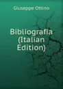 Bibliografia  (Italian Edition) - Giuseppe Ottino