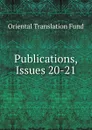 Publications, Issues 20-21 - Oriental Translation Fund