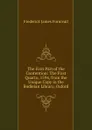 The First Part of the Contention: The First Quarto, 1594, from the Unique Copy in the Bodleian Library, Oxford - Frederick James Furnivall