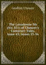 The Lansdowne Ms (No. 851) of Chaucer.s Canterury Tales, Issue 43;.issues 55-56 - Geoffrey Chaucer