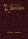 Harrison.s Description of England in Shakspere.s Youth: Being the Second and Third Books of His Description of Britaine and England - William Harrison
