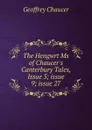 The Hengwrt Ms of Chaucer.s Canterbury Tales, Issue 3;.issue 9;.issue 27 - Geoffrey Chaucer