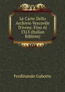 Le Carte Dello Archivio Vescovile D.ivrea: Fino Al 1313 (Italian Edition) - Ferdinando Gabotto