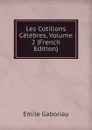 Les Cotillons Celebres, Volume 2 (French Edition) - Gaboriau Emile