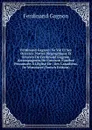 Ferdinand Gagnon: Sa Vie Et Ses Oeuvres. Notice Biographique Et Oeuvres De Ferdinand Gagnon. Accompagnees De L.oraison Funebre Prononcee A L.eglise De . Des Canadiens, De Worcester (French Edition) - Ferdinand Gagnon